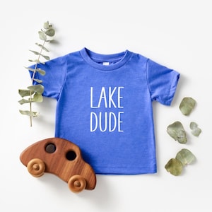 Lake Dude Shirt, Toddler Clothes, Baby Clothes, Boys and Girls Clothes, Lake Shirt, Boy Shirt, Kids Shirt, Spring Shirt, Summer Shirt