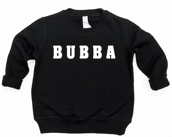 Bubba Crewneck, Bubba Sweatshirt, Boys Simple Sweatshirt, Toddler Clothes, Boys Clothes, Boys Outfit, Toddler Sweatshirt, Christmas Gift