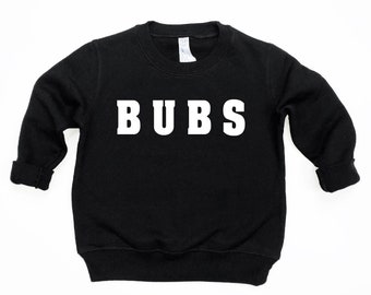 Bubs Crewneck, Bubs Sweatshirt, Boys Simple Sweatshirt, Toddler Clothes, Boys Clothes, Boys Outfit, Toddler Sweatshirt, Christmas Gift