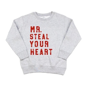 Mr Steal your Heart Valentines Day Sweatshirt, Valentines Day Sweatshirt, Boys Sweatshirt Toddler Valentines Day Outfit, Valentines Gift