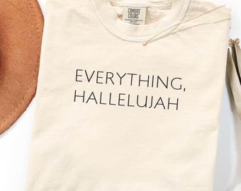 Everything Hallelujah Shirt, Womens Shirt, Christian Shirt, Gift for Christian, Gift for mom, Shirt for Christian camp, Kids Christian shirt