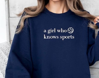 A Girl who knows sports CUSTOMIZABLE Crewneck Sweatshirt, Womens Sweatshirt, Womens Sports, Women Empowerment,  Fall Crewneck, Feminism