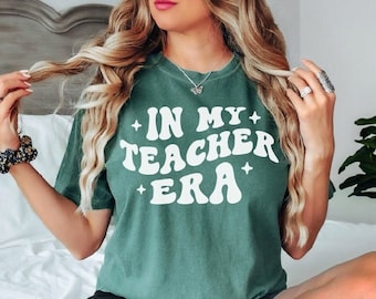 In my Teacher Era Shirt, Comfort Colors, Womens Shirt, Teacher Shirt, Gift for Teacher, Simple Teacher Outfit, Screen Printed