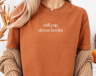 Will yap about books shirt, Teacher Outfit, Teacher Shirt, First Day of School shirt, Girls Teacher Shirt,  Womens Shirt, Cutesy, Book Lover