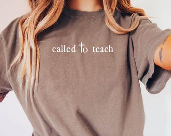 Called to Teach Shirt, Womens Shirt, Christian School Shirt, Gift for Christian, Gift for mom, Teacher Shirt, Womens Christian tshirt