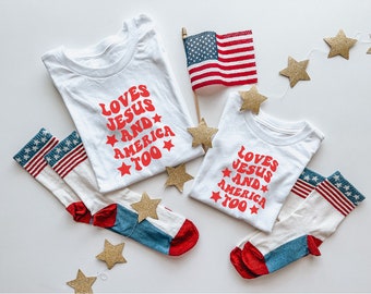 Loves Jesus and America too Matching Shirts,  Matching mom and me Shirts, Toddler Clothes, July 4th Shirts, Matching Shirts, Memorial Day