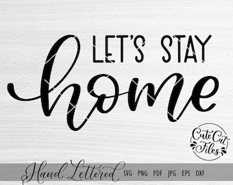 Free Free 241 Let&#039;s Stay Home Svg Free SVG PNG EPS DXF File