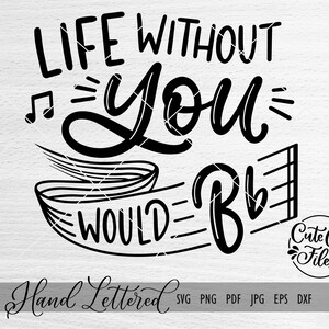 La vita senza di te sarebbe piatta SVG PNG DXF / Insegnante di musica svg / Vita musicale svg / Maglietta musicale svg / Musica png
