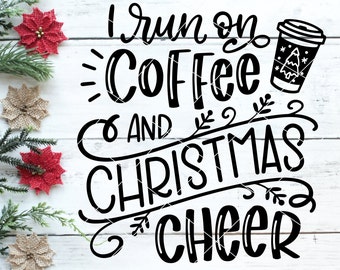 Coffee and Christmas Cheer SVG | Holiday Cut File (Digital Download)