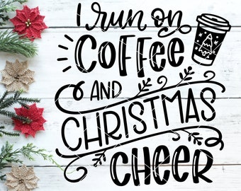 Je cours sur le café et Noël Cheer SVG PNG DXF | Svg Cheer de Noël | Fichier coupe de Noël | Pince chemise de Noël | Cricut svg - France | Silhoutte ( Silhoutte )