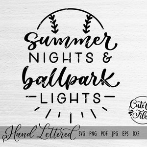 Summer Nights and Ballpark Lights SVG PNG DXF Baseball Svg - Etsy