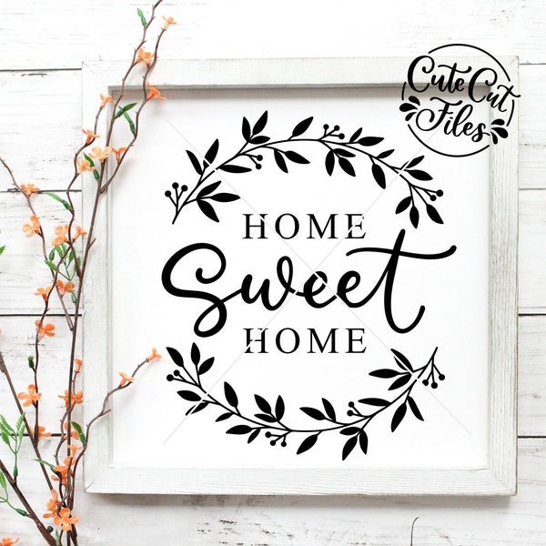 Home Sweet Home Wreath SVG PNG DXF | Home Sweet Home Sign | Home Cut File | Home Decor svg | Wreath svg | Wreath Cut File