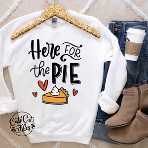Here for the Pie SVG PNG | Just Here for the Pie svg | Thanksgiving SVG | Pumpkin Pie svg | Happy Thanksgiving svg