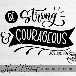 Sé fuerte y valiente SVG / Archivo de corte Fuerte y valiente / SVG de la Biblia / Archivo de corte de versículos bíblicos / Archivo Cricut de la Biblia / DXF