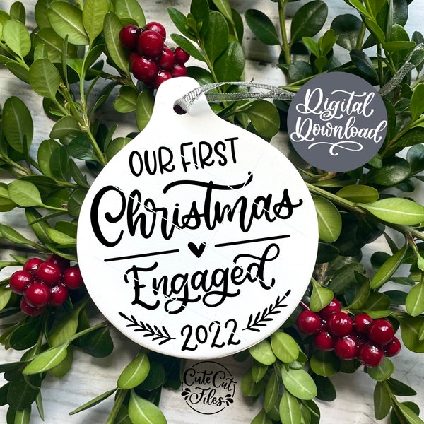 Engaged 2022 SVG PNG DXF | Our First Christmas Engaged svg | Getting Married svg png dxf | Engaged Christmas Ornament svg