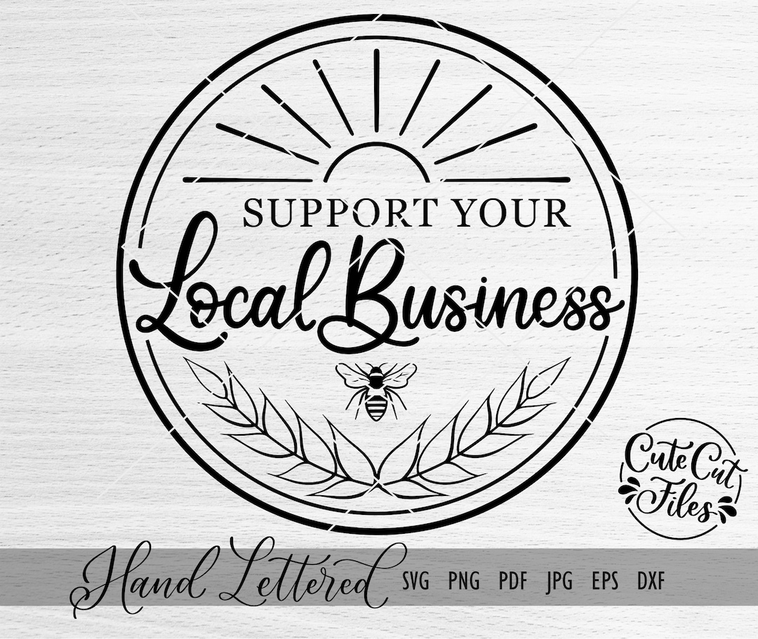 Support Local Business SVG | Shop Small Cut File (digital Download) - Etsy