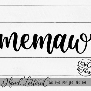 May include: Hand-lettered calligraphy design of the word "memaw" in black on a white woodgrain background. The design is for crafting and includes the text "Hand Lettered" and file formats SVG, PNG, PDF, JPG, EPS, and DXF.