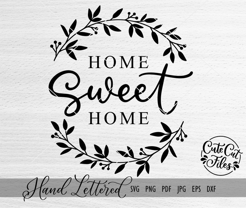 Home Sweet Home Wreath SVG PNG DXF Home Sweet Home Sign | Etsy