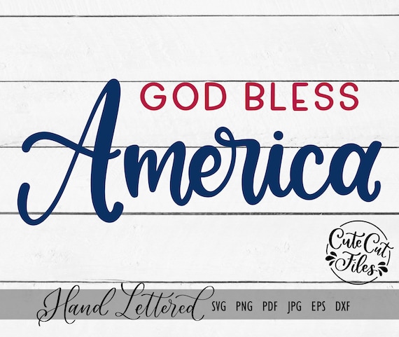 God Bless America SVG PNG DXF | July 4th svg | 4th of July svg | God Bless the usa svg | Patriotic svg | Independence Day svg | Patriot svg