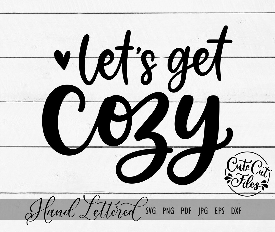 Let's Get Cozy SVG PNG DXF Cozy Season Svg Cozy Etsy