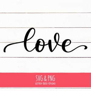 Love SVG PNG DXF | Hand Lettered Love svg | Love Clipart | Love Cut File | Valentine's Day svg | Love Calligraphy svg