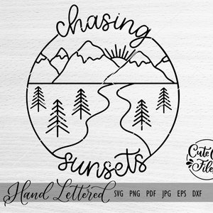 May include: Black and white line art illustration of mountains, a river, and trees inside a circle. The text "chasing sunsets" is written below the circle. The text "Hand Lettered" is written below the image.