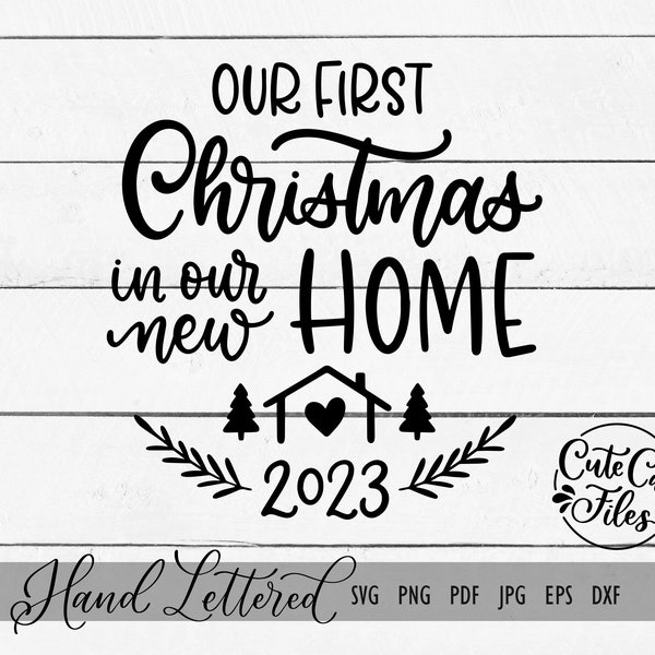 First Christmas in Our New Home 2023 SVG PNG DXF | First Christmas New Home svg | New Home 2023 svg | Christmas 2023 Ornament svg