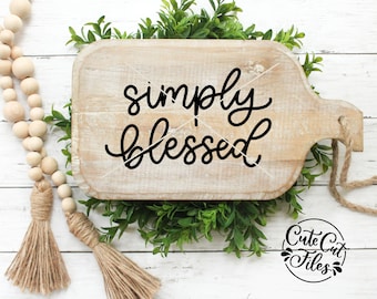 Simply Blessed SVG | Christian Cut File (Digital Download)