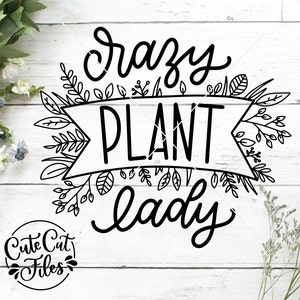 Crazy Plant Lady SVG DXF PNG | Shirt Crazy Plant Lady | Knipbestand tuinieren | Plant gesneden bestand | Cricut | Silhouet