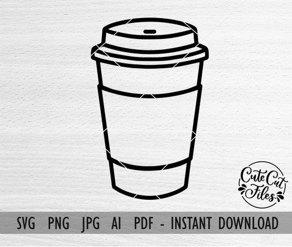 Coffee Cup SVG PNG AI | To Go Coffee Cup Cut File | Coffee Cup Clipart | Transparent Coffee Cup Cut File