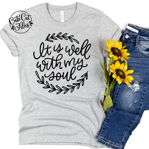 It is Well With My Soul SVG PNG DXF | Christian svg | Bible svg | Christian Shirt svg | It is Well With My Soul Cut File