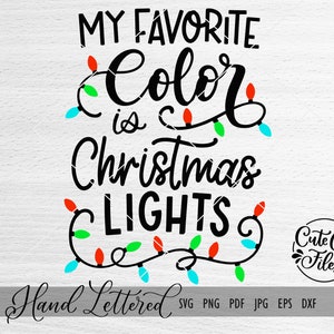 My Favorite Color is Christmas Lights SVG PNG DXF | Christmas Lights Shirt svg | Christmas Shirt Design svg | Christmas Cut FIle | Cricut