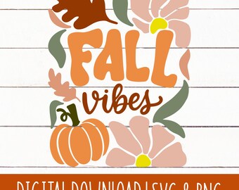 Fall Vibes Retro SVG PNG | Fall Retro Design | Retro Floral Design svg | Fall Shirt Design svg | Fall Tumbler svg | Fall Sign svg