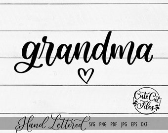 Grandma SVG PNG | Grandma Cut File | Grandma Shirt svg | Hand Lettered Grandma svg | Grandmother svg