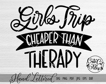 Mädchen Trip billiger als Therapie SVG PNG DXF | Mädchen Kurzurlaub Shirt svg | Mädchen-Wochenende svg | Mädchen Trip Shirt png svg