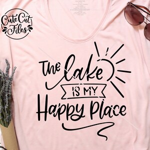 The Lake is my Happy Place SVG PNG DXF | Summer Clipart | Lake Life svg | Summer Lake svg | Summer Shirt | Lake Shirt