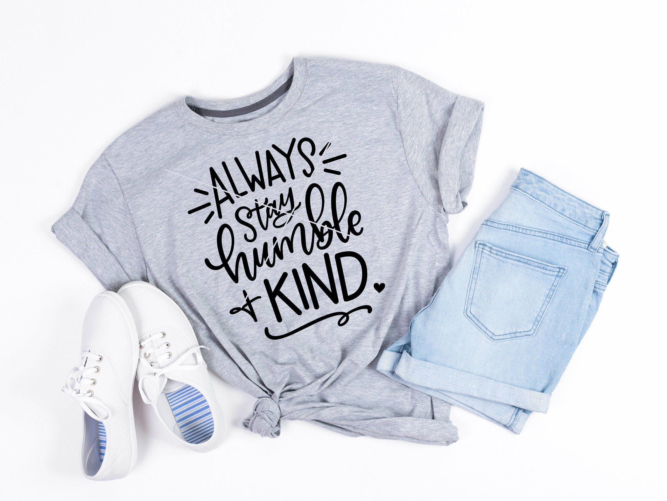 Download Always Stay Humble and Kind SVG PNG DXF Kindness Matters ...