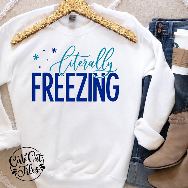 Literally Freezing SVG PNG | Always Cold svg | Winter Shirt svg | Always Freezing svg | Hello Winter svg