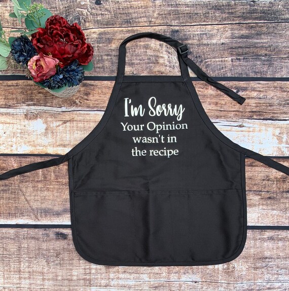 Your Opinion Wasn't In The Recipe Apron Baking Apron Etsy