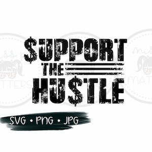 Support the Hustle svg | Hustle svg | Mom Boss svg | Mom Life svg