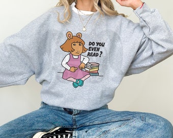 Book Lover Sweatshirt: "DW Do You Even Read?" Graphic Crewneck