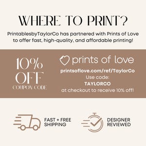 The image is an advertisement for Printablesby Taylor Co, which has partnered with Prints of Love to offer fast, high-quality, and affordable printing services. The ad highlights a 10% off offer, a 10% off coupon code, and mentions that the designer has been reviewed. The ad also features icons for fast and free shipping, and a 10% off offer.