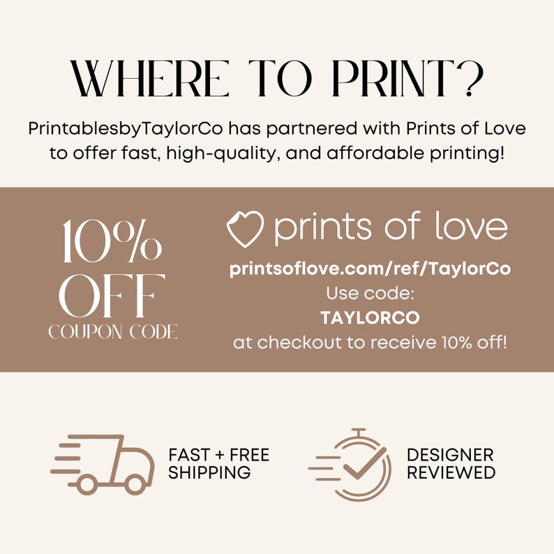 The image is an advertisement for Printablesby Taylor Co, which has partnered with Prints of Love to offer fast, high-quality, and affordable printing services. The ad highlights a 10% off offer, a 10% off coupon code, and mentions that the designer has been reviewed. The ad also features icons for fast and free shipping, and a 10% off offer.