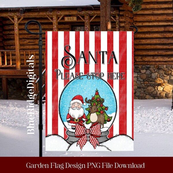 Santa Stop Here - Garden Flag Sublimation Design - 12x16 Inches PNG Digital Product Download
