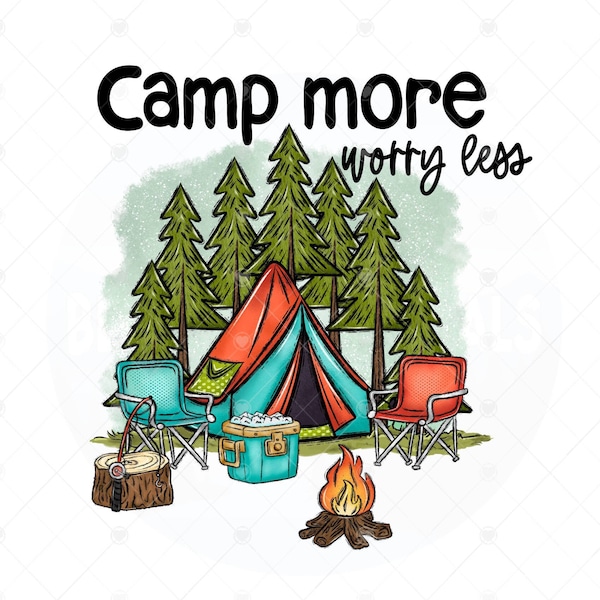 Camping Sublimation Design,  Camp More Worry Less Png, Tent Camping Digital Product Download