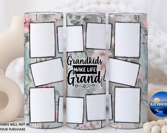 Add Photos, 20 oz Skinny Tumbler Sublimation Designs, Grandkids Make Life Grand Tumbler Wrap PNG Digital Download