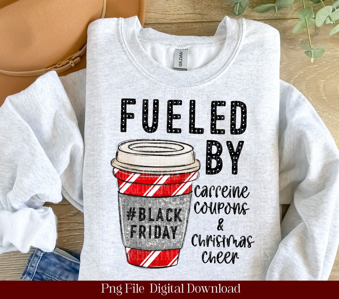 Black Friday Sublimation Design PNG Fuel by Caffeine Coupons and