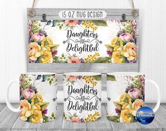 Mothers Day, Daughter Floral Mug Sublimation Designs, Watercolor Floral 15 oz Design, PNG Digital Product Download