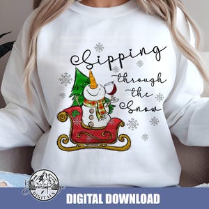 Funny Wine Snowman Png - Sipping Through The Snow - Sublimation Design - DTF Design - Xmas Towel  Pillow Shirt Designs - Digital Download