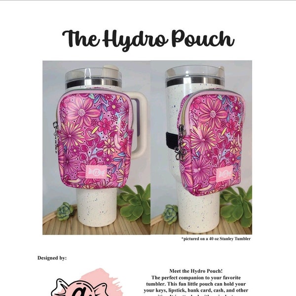 Hydro Pouch / Sweet Adeline's Stitchz / Sewing Pattern / Tumbler Pouch Pattern